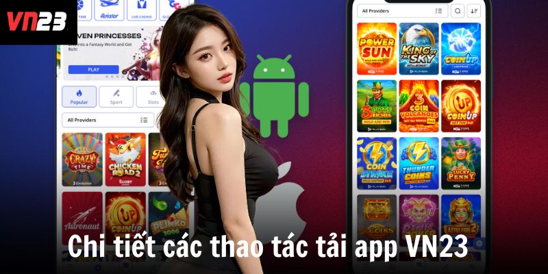 Chi tiết các thao tác tải app VN23 